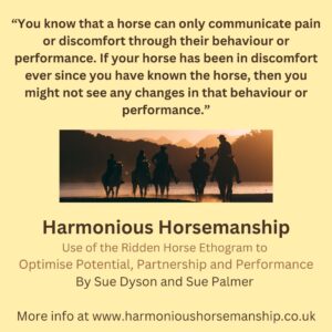 You know that a horse can only communicate pain or discomfort through their behaviour or performance. If your horse has been in discomfort ever since you have known the horse, then you might not see any changes in that behaviour or performance. Find out more at www.harmonioushorsemanship.co.uk.