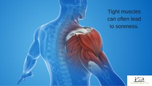 Tight muscles can often lead to soreness.